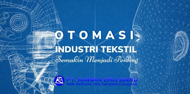 Otomasi Industri Tekstil dan Garment Kian Menjadi Penting