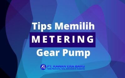 Tips Memilih Metering Gear Pump Yang Presisi dan Andal