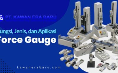 Fungsi Force Gauge Pada Berbagai Industri dan Jenisnya