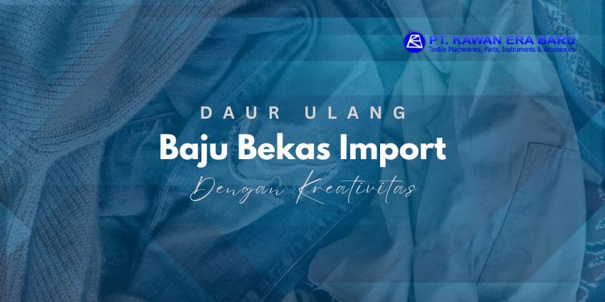 Daur Ulang Baju Bekas Import