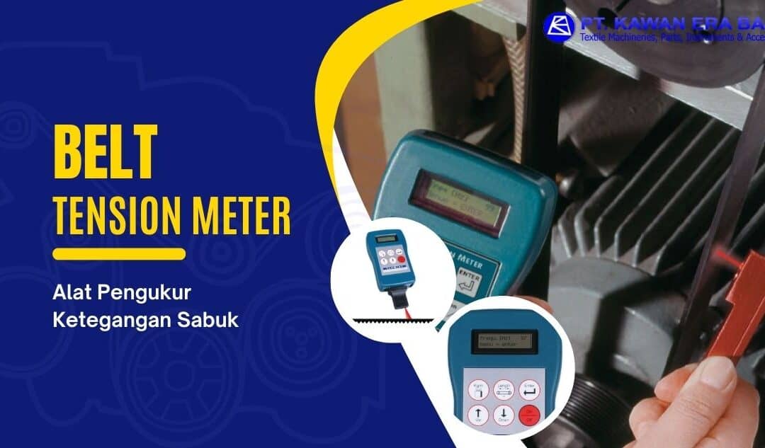 Belt Tension Meter: Alat untuk Mengukur Ketegangan Sabuk