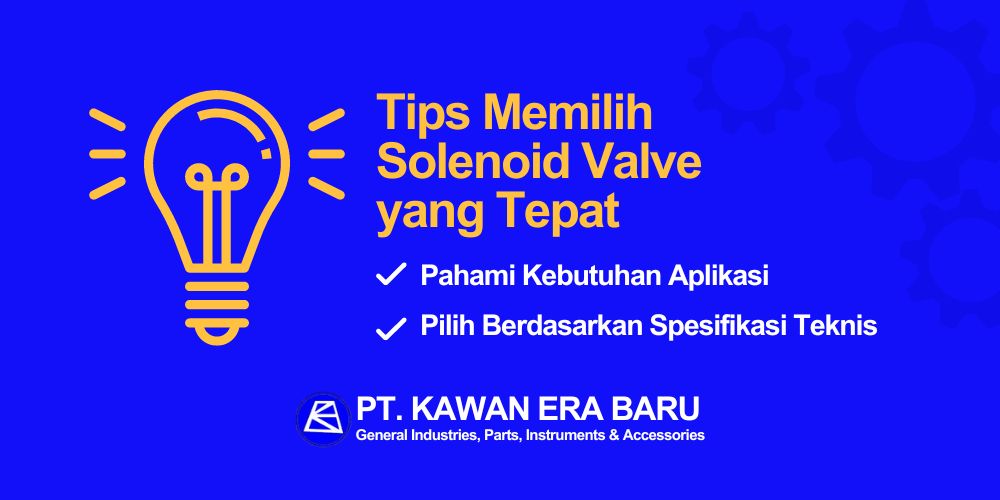 Tips Memilih Solenoid Valve yang Tepat