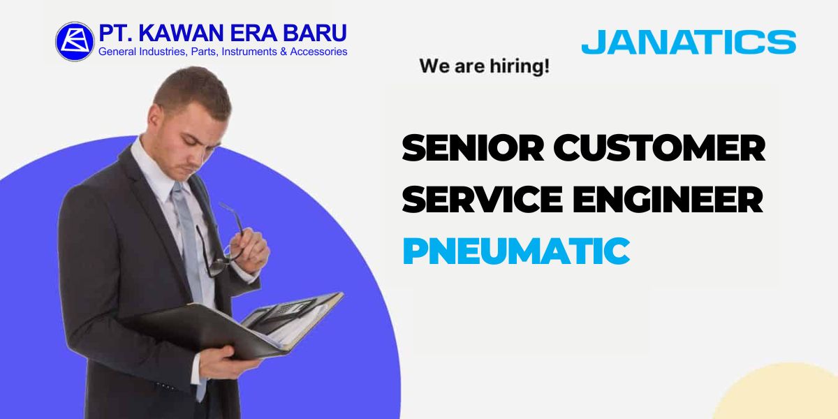 Lowongan Kerja Senior Customer Service Engineer Pneumatic