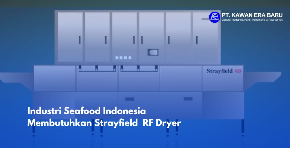 Industri Seafood di Indonesia Harus Mulai Gunakan RF Dryer