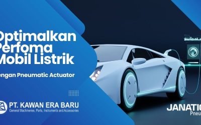 Mengoptimalkan Performa Mobil Listrik dengan Pneumatic Actuator