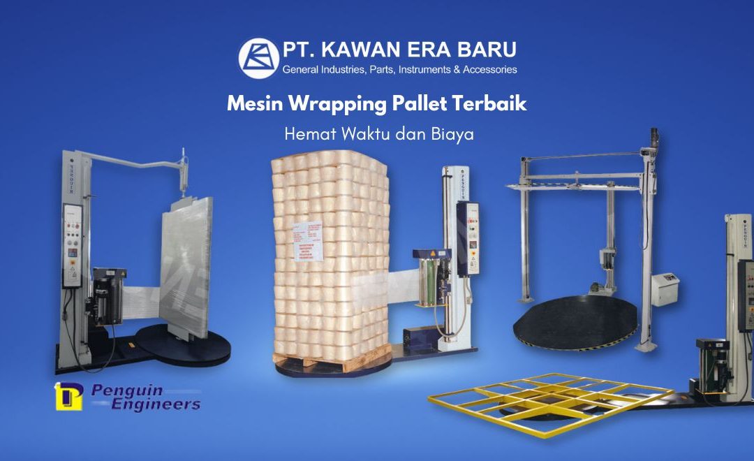 Keunggulan Mesin Wrapping Pallet Merek Penguin Engineers