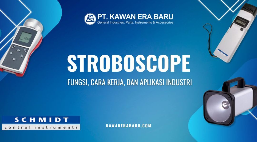 Stroboscope: Fungsi, Cara Kerja, dan Aplikasi Industri