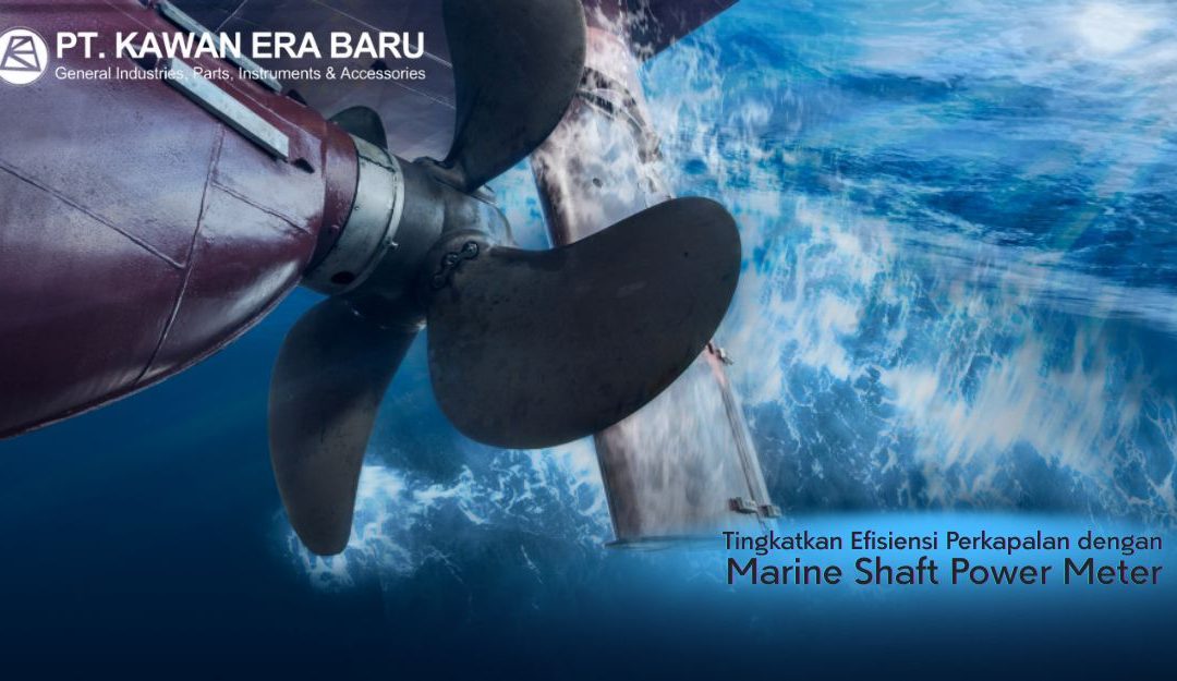 Marine Shaft Power Meter: Panduan Lengkap Efisiensi Kapal