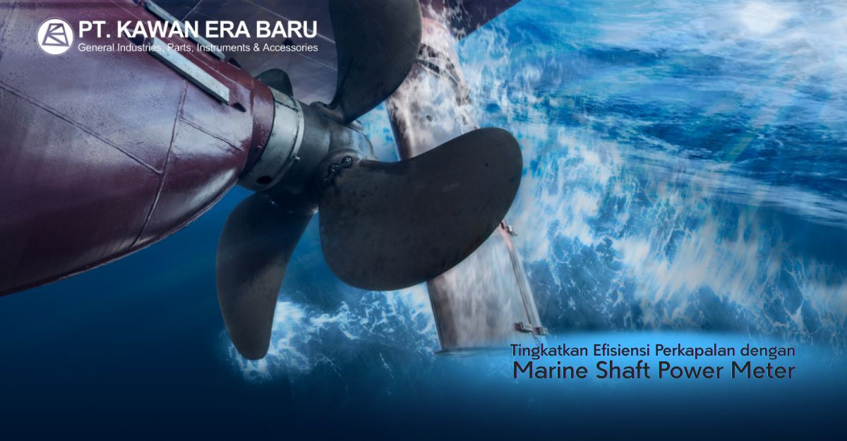 Meningkatkan Efisiensi Perkapalan dengan Marine Shaft Power Meter