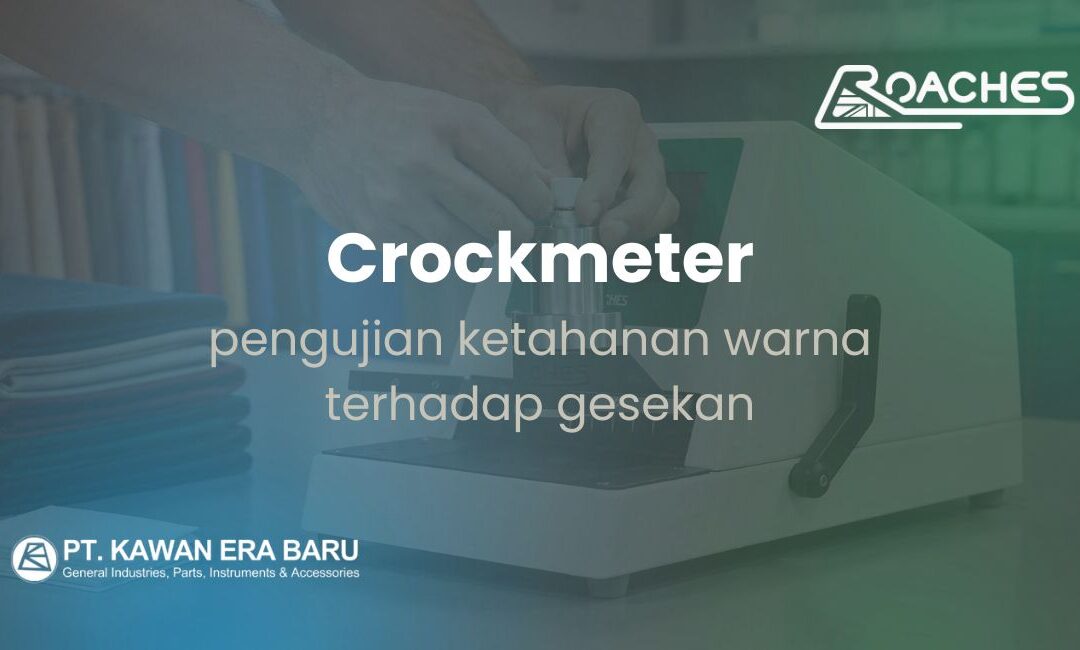 Crockmeter Sebagai Alat Uji Ketahanan Warna Pada Kain